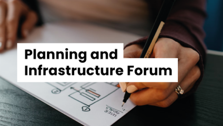 Planning and Infrastructure Forum