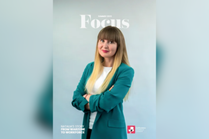 Summer Focus Magazine 2023. Front Page Natalia's Story from Warzone to Workforce